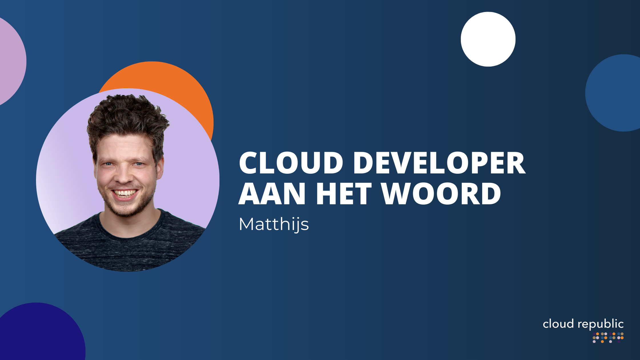 Cloud Developer Matthijs aan het woord