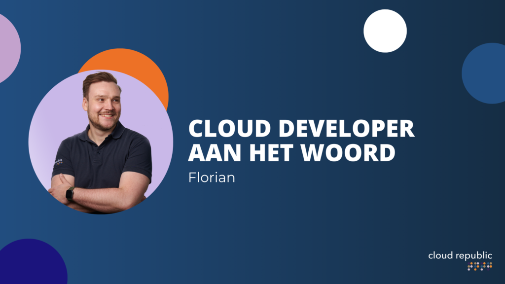 Cloud Developer Florian aan het woord